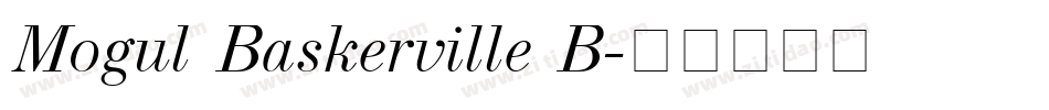 Mogul Baskerville B字体转换